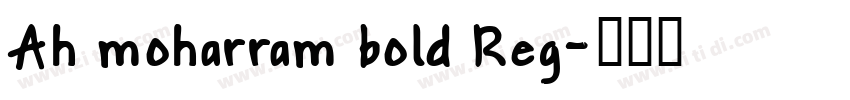Ah moharram bold Reg字体转换